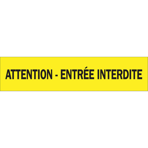 "Attention - Entr&eacute;e Interdite" Barricade Tape, French, 3" W x 1000' L, 3.5 mils, Black on Yellow Groupe Belzile Dickner