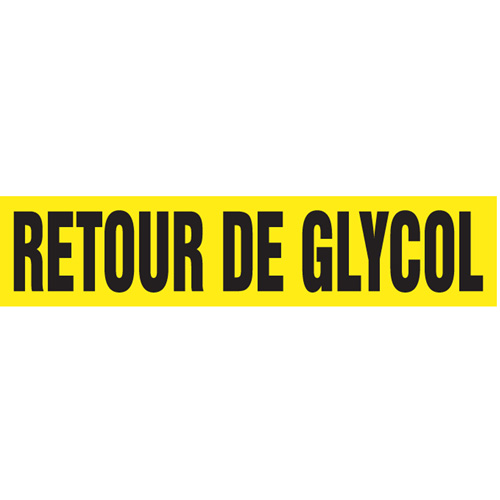 Marqueurs de tuyau "Retour de Glycol", Autocollant, 2-1/2" h x 12" la, Noir sur jaune Groupe Belzile Dickner