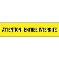 "Attention - Entr&eacute;e Interdite" Barricade Tape, French, 3" W x 1000' L, 3.5 mils, Black on Yellow Groupe Belzile Dickner