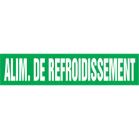 Marqueur de tuyau "Alim. de Refroidissement", Autocollant, 4" h x 24" la, Blanc/vert Groupe Belzile Dickner